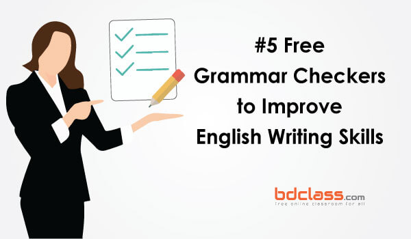 5 Free Grammar Checkers to Improve English Writing Skills